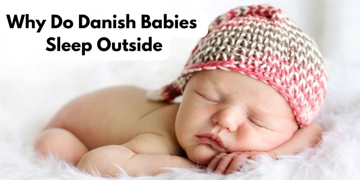 Sleeping Tradition: Why Do Danish Babies Sleep Outside