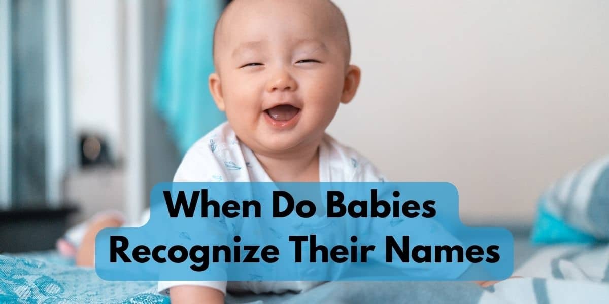 When Do Babies Recognize Their Names