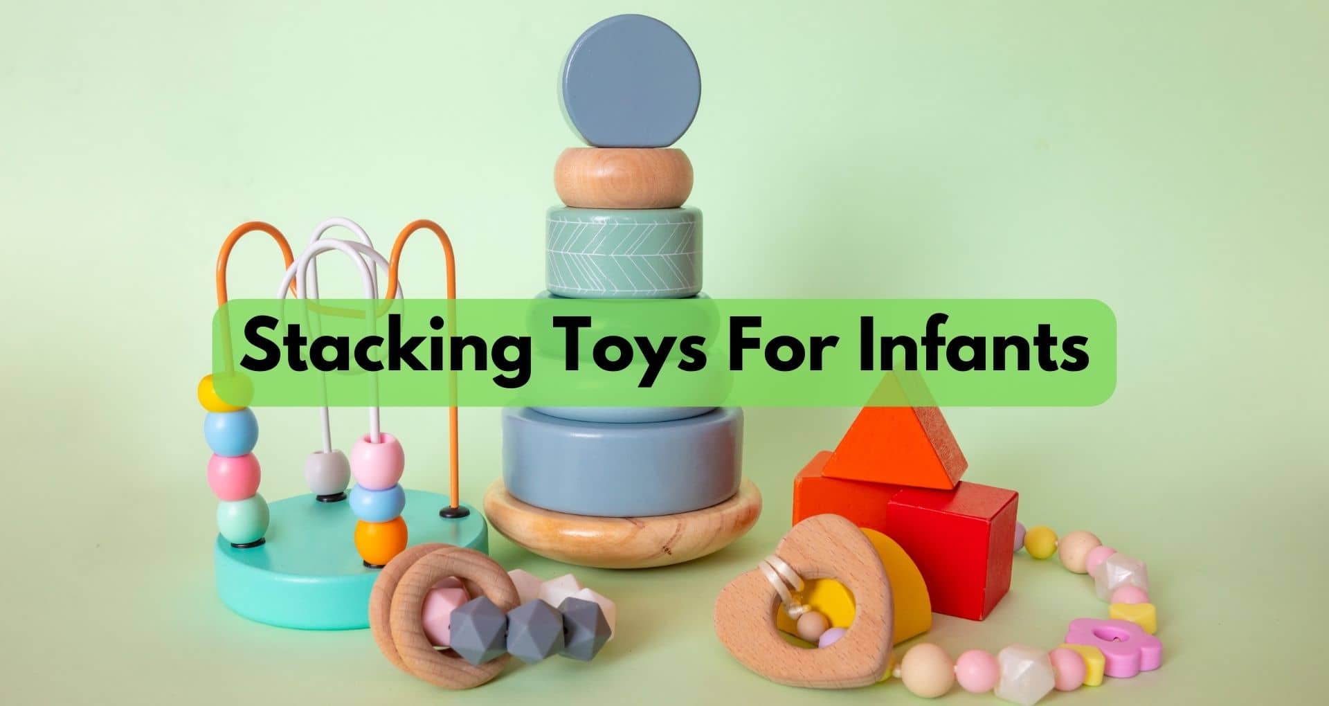 10 Best Stacking Toys For Infants