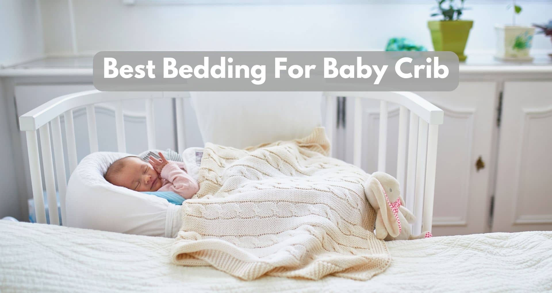 How to Choose Best Bedding For Baby Crib?