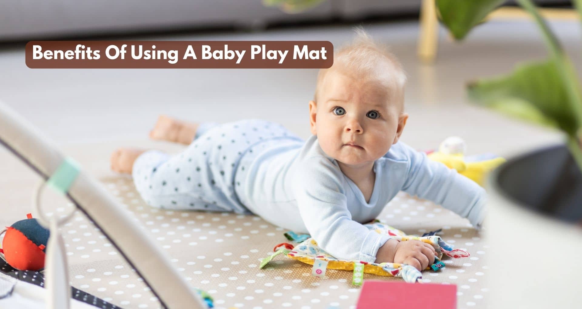 What Are The Benefits Of Using A Baby Play Mat