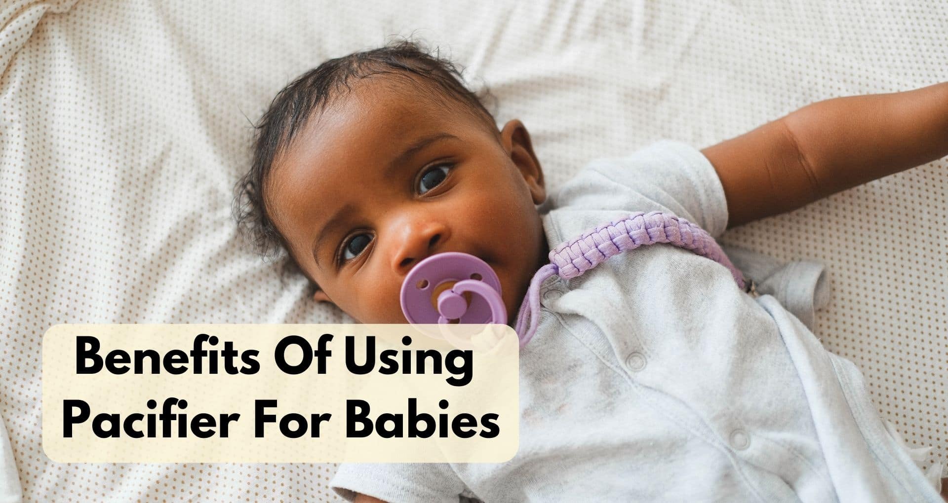What Are The Benefits Of Using Newborn Pacifier?