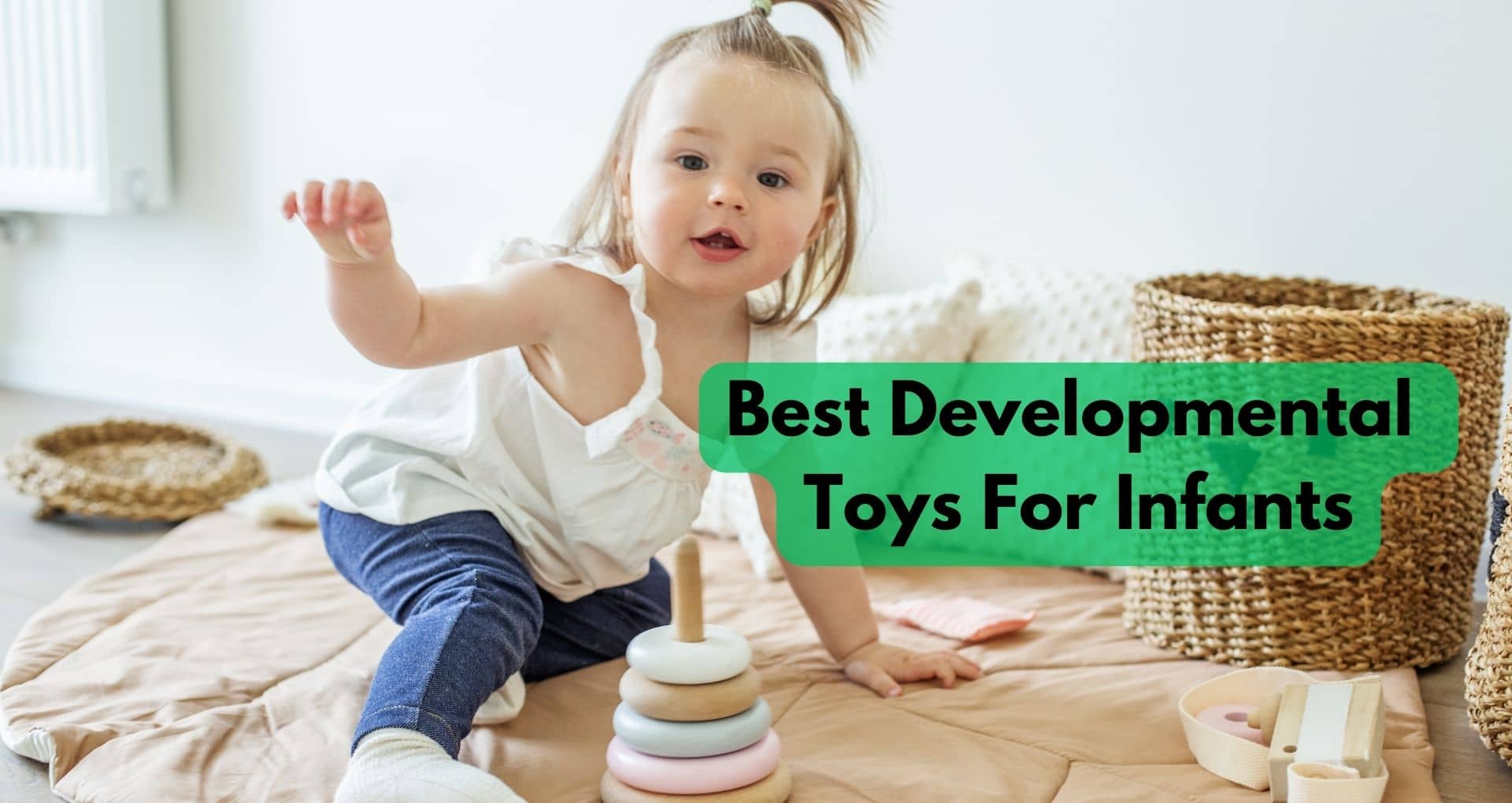 What Are The Best Developmental Toys For Infants?