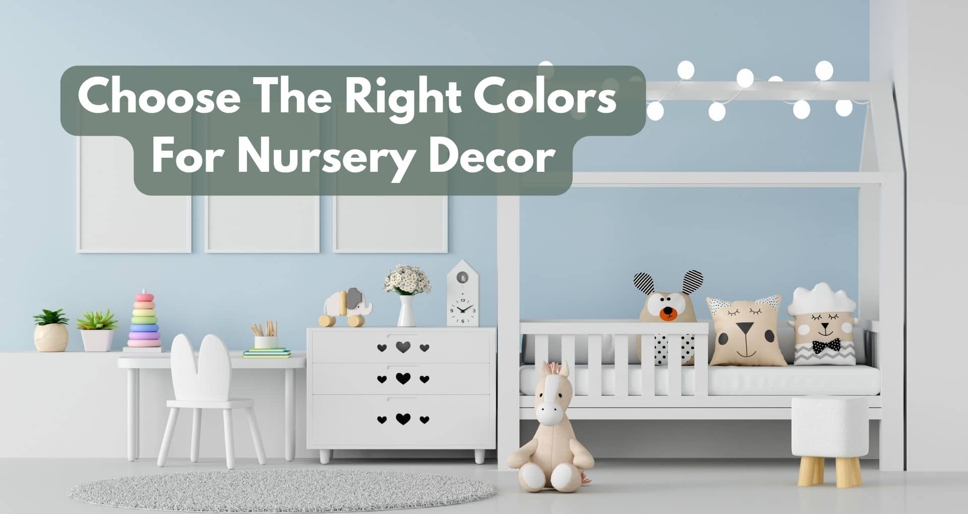 How Do I Choose The Right Colors For Nursery Decor