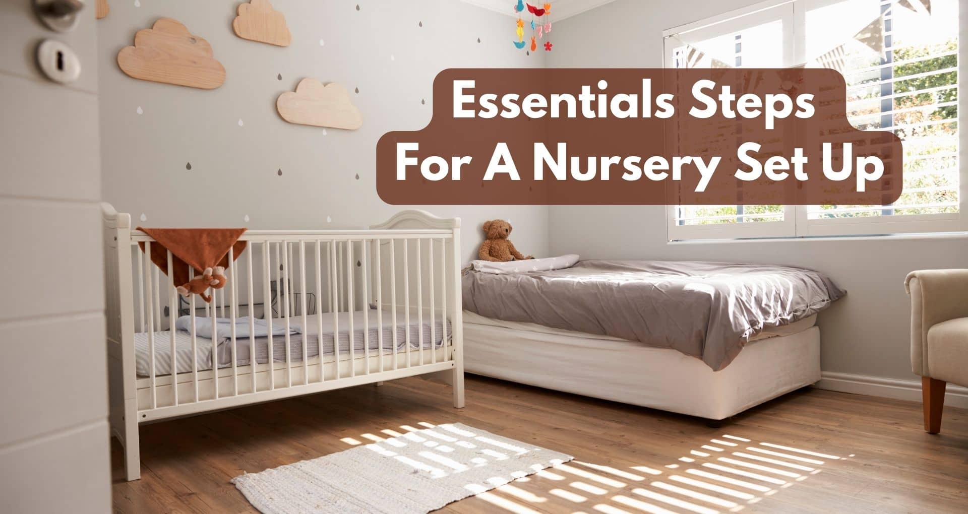 Essentials Steps For A Nursery Set Up