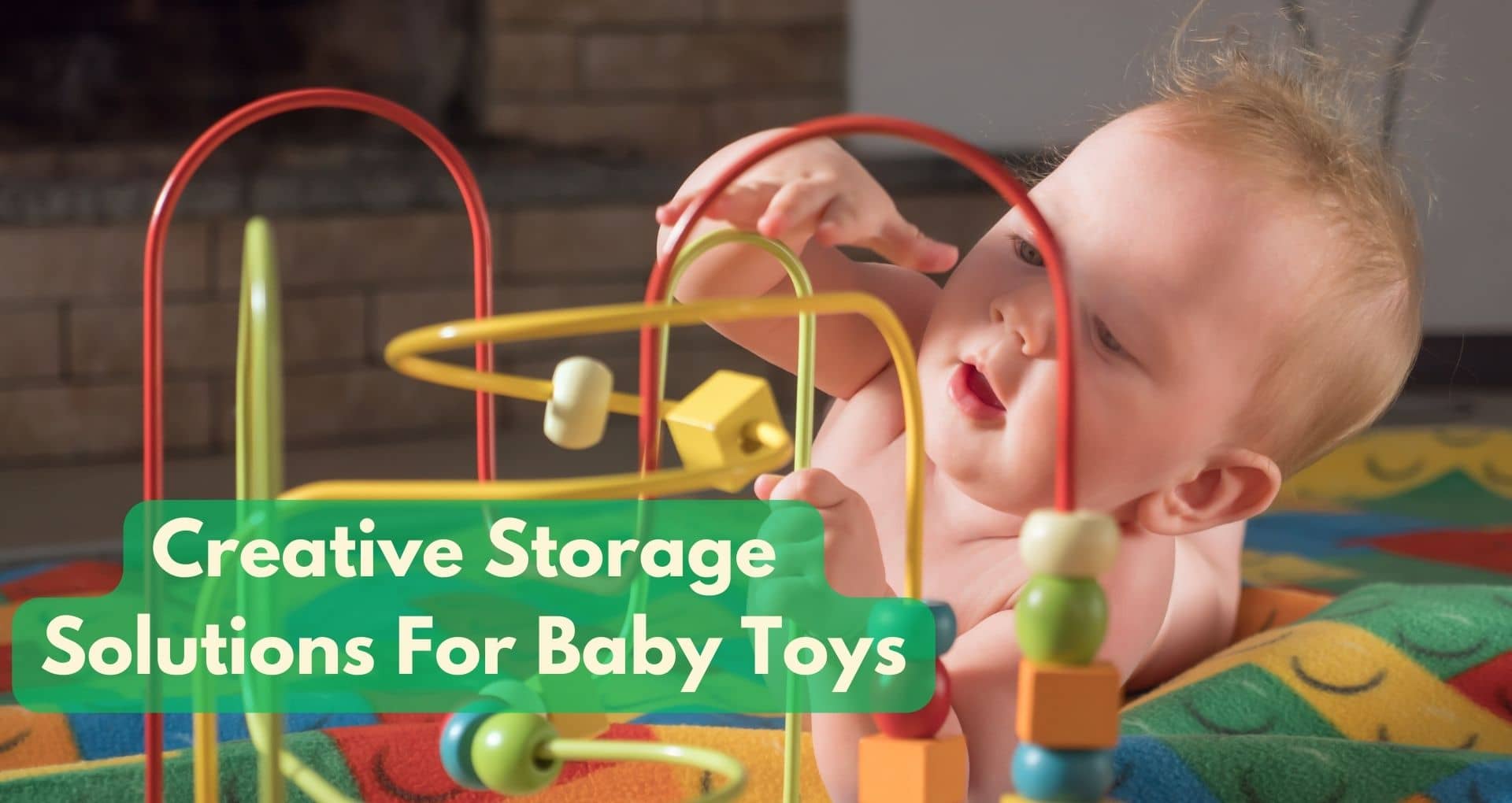 What Are Some Creative Storage Solutions For Baby Toys?