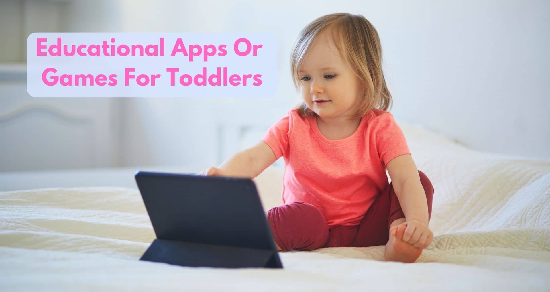 What Are Some Educational Apps For Toddlers?