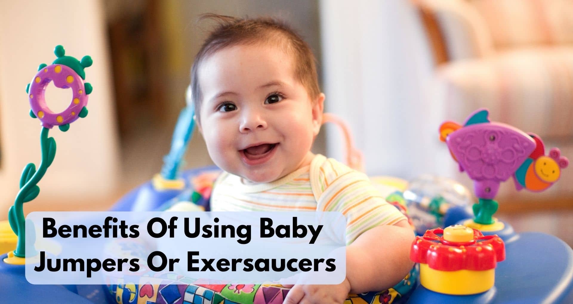 What Are The Benefits Of Using Baby Jumper?