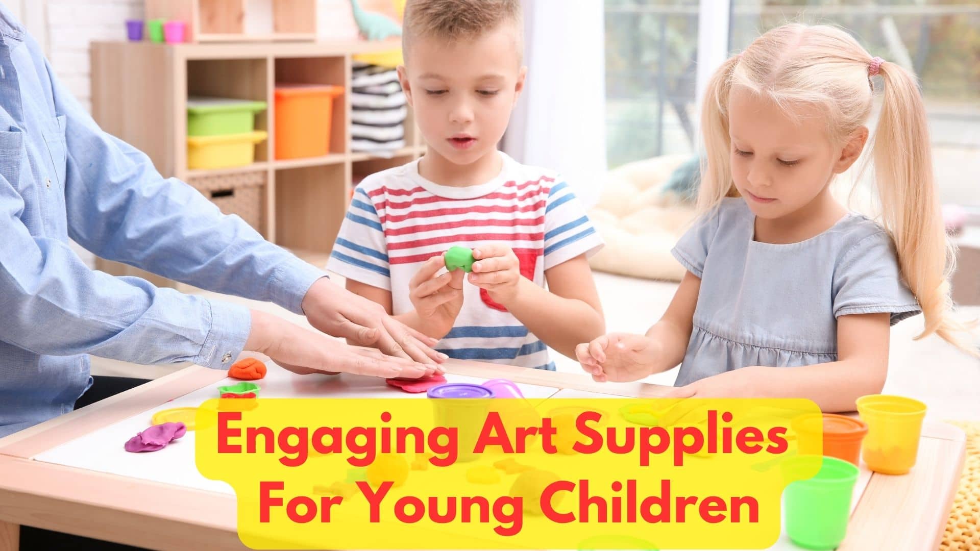 What Are Some Engaging Art Supplies For Young Children?