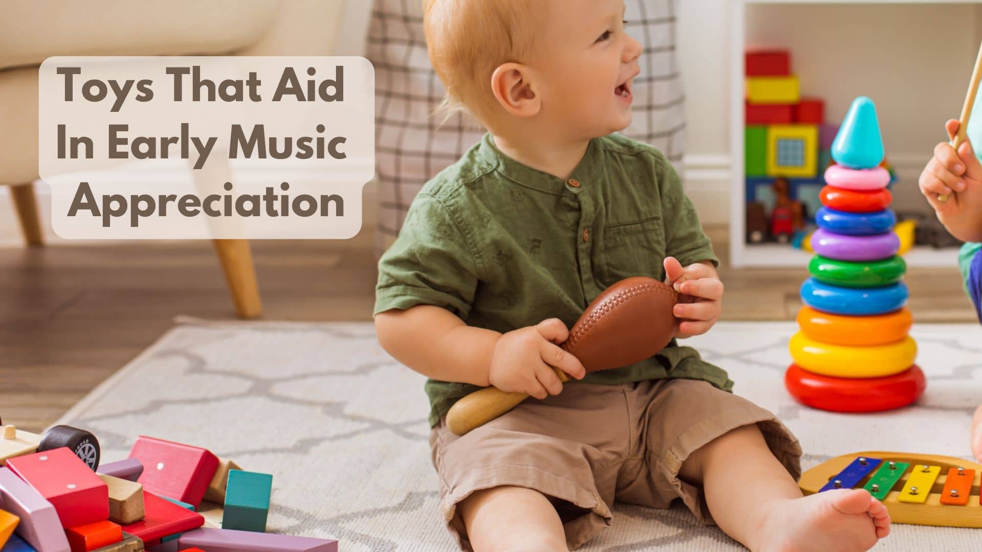What Toys Aid In Early Music Appreciation?