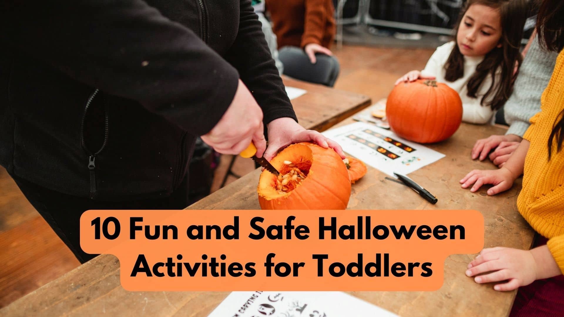 10 Fun and Safe Halloween Activities for Toddlers