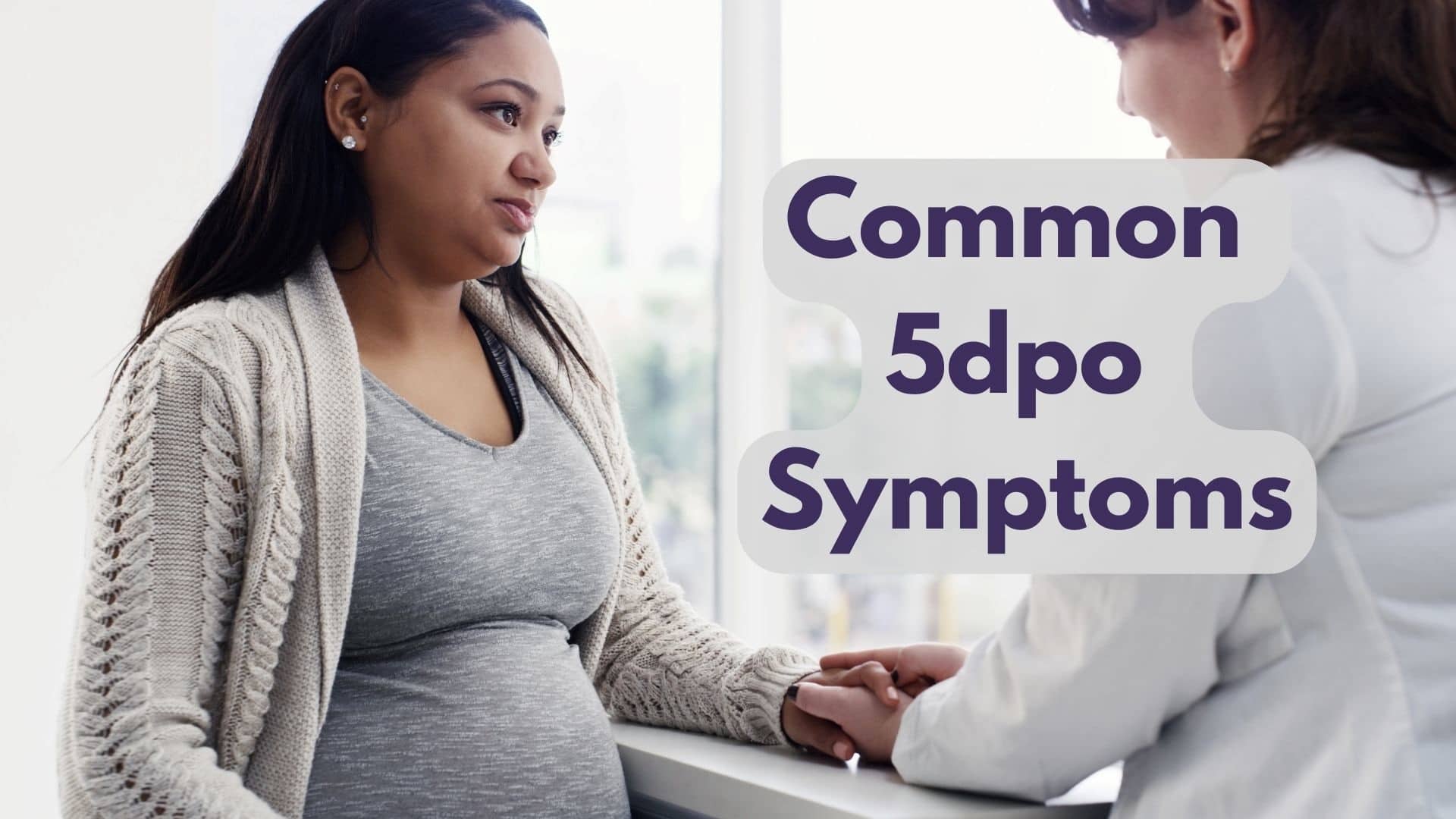 What Are The Common 5dpo Symptoms?
