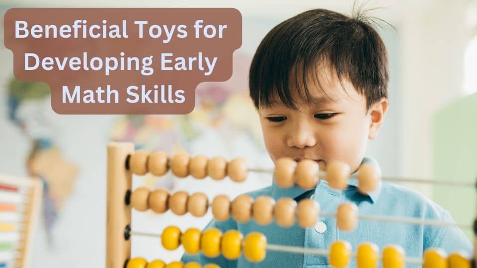 What Are Some Toys Beneficial for Developing Early Math Skills?